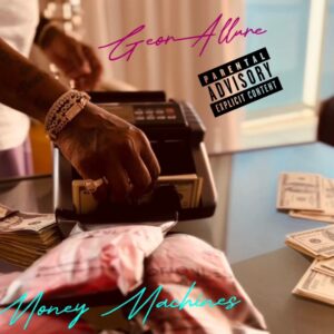 Money Machines By:GeorAllure